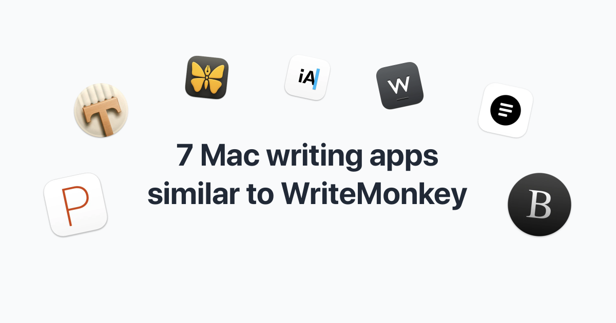 7 Mac Writing Apps Similar to WriteMonkey